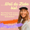 undefined Weil du Liebe bist.