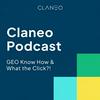 undefined Claneo Podcast: GEO Know How &amp; What the Click?!