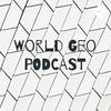 undefined World Geo PODCAST