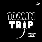 Podcast 10min Trip: Meditate with Joe Vega