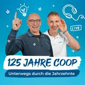 Podcast 125 Jahre coop - Unterwegs durch die Jahrzehnte