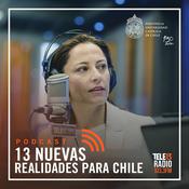 Podcast 13 Nuevas Realidades para Chile