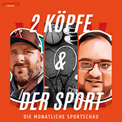 Podcast 2 Köpfe &amp; der Sport