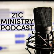 Podcast 21C Ministry Podcast