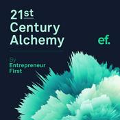 Podcast 21st Century Alchemy with Entrepreneur First