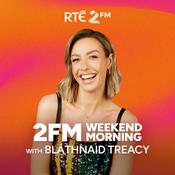 Podcast 2FM Weekend Morning with Bláthnaid Treacy RETU
