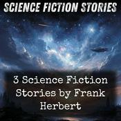 Podcast 3 Science Fiction Stories by Frank Herbert