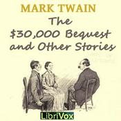 Podcast $30,000 Bequest and Other Stories