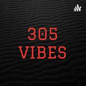 Podcast 305 VIBES