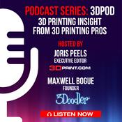 Podcast 3DPOD: Insight from 3D Printing Pros