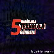 Podcast 5 Dakikada Teknoloji Gündemi