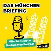 Podcast 95.5 Charivari - Das München-Briefing - Münchens erster Nachrichtenpodcast