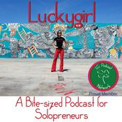 Podcast A bite-sized podcast for solopreneurs: Luckygirl