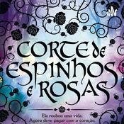 Podcast A Corte De Espinhos E Rosas.