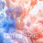 Podcast A Deep Side to Sports