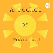 Podcast A Pocket of Positive