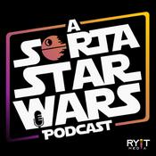 Podcast a Sorta Star Wars podcast