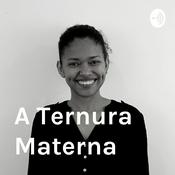 Podcast A Ternura Materna