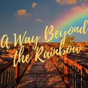 Podcast A Way Beyond the Rainbow