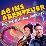 Podcast AB INS ABENTEUER - DER Freizeitpark Podcast