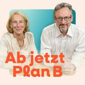 Podcast Ab jetzt Plan B