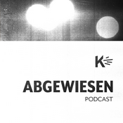 Podcast Abgewiesen