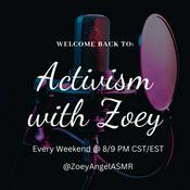 Podcast Activism With Zoey