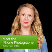 Podcast Adrienne Pitts: Meet the iPhone Photographer
