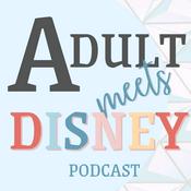 Podcast Adult Meets Disney Podcast