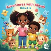 Podcast Adventures with Aliyah – Kids Short Stories