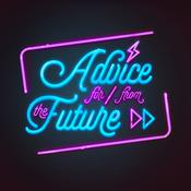 Podcast Advice For And From The Future