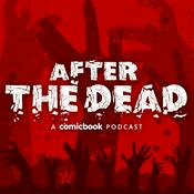 Podcast After The Dead: A ComicBook.com Walking Dead Podcast
