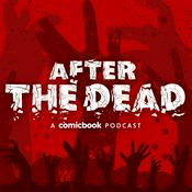 Podcast After The Dead: A ComicBook.com Walking Dead Podcast