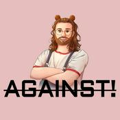 Podcast AGAINST!
