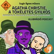 Podcast Agatha Christie, a tökéletes gyilkos - detektívek és dilemmák a klasszikus krimik korából