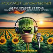 Podcast AGROsolution - Landwirtschaft - aus der Praxis für die Praxis