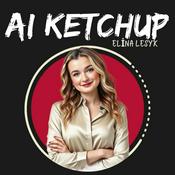 Podcast AI Ketchup 🍅 | Your Business's Secret Sauce