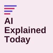 Podcast AI Explained Today