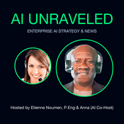 Podcast AI Unraveled: Enterprise Strategy, Agentic Systems, Daily AI News, ChatGPT, Gemini, Claude, DeepSeek