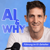 Podcast AI & Why – Führung im KI-Zeitalter