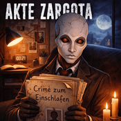 Podcast Akte Zargota – Crime zum Einschlafen