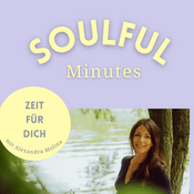 Podcast Soulful Minutes - Zeit für dich