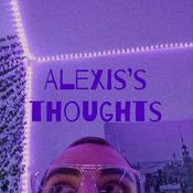 Podcast Alexis's thoughts