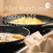 Podcast Alles Rund Ums Kochen Mit Nicholas