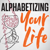 Podcast Alphabetizing Your Life