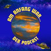 Podcast Am Anfang war...