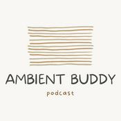Podcast Ambient Buddy