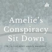 Podcast Amelie’s conspiracy’s and talk