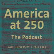 Podcast America at 250: The Podcast