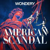 Podcast American Scandal